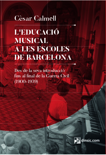 L'educació musical a les escoles de Barcelona des de la seva introducció fins al final de la Guerra Civil (1900-1939)